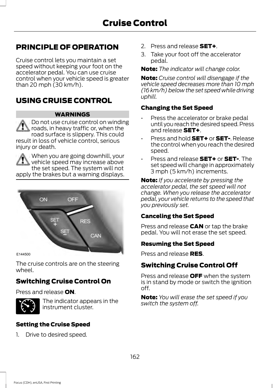 Cruise control, Principle of operation, Using cruise control | Principle of operation using cruise control | FORD 2015 Focus User Manual | Page 165 / 453
