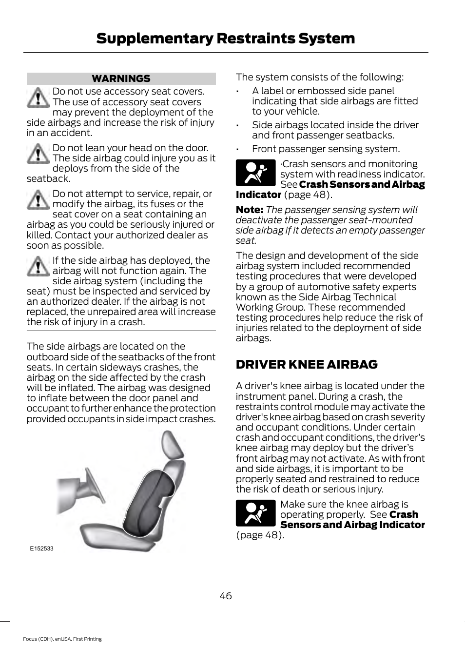 Driver knee airbag, Supplementary restraints system | FORD 2015 Focus User Manual | Page 49 / 453