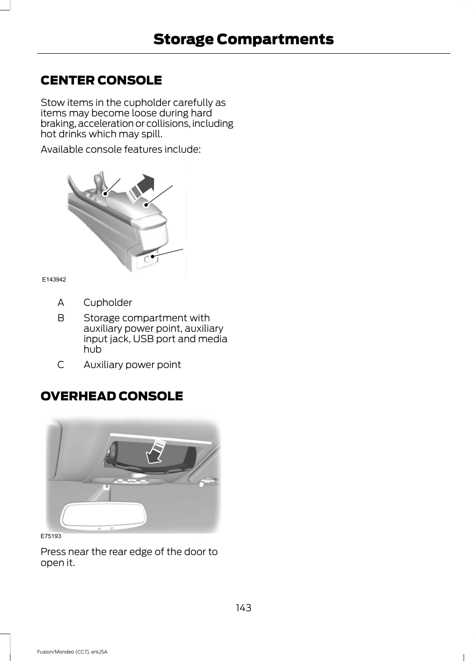 Storage compartments, Center console, Overhead console | Center console overhead console, Ab c | FORD 2015 Fusion User Manual | Page 146 / 488