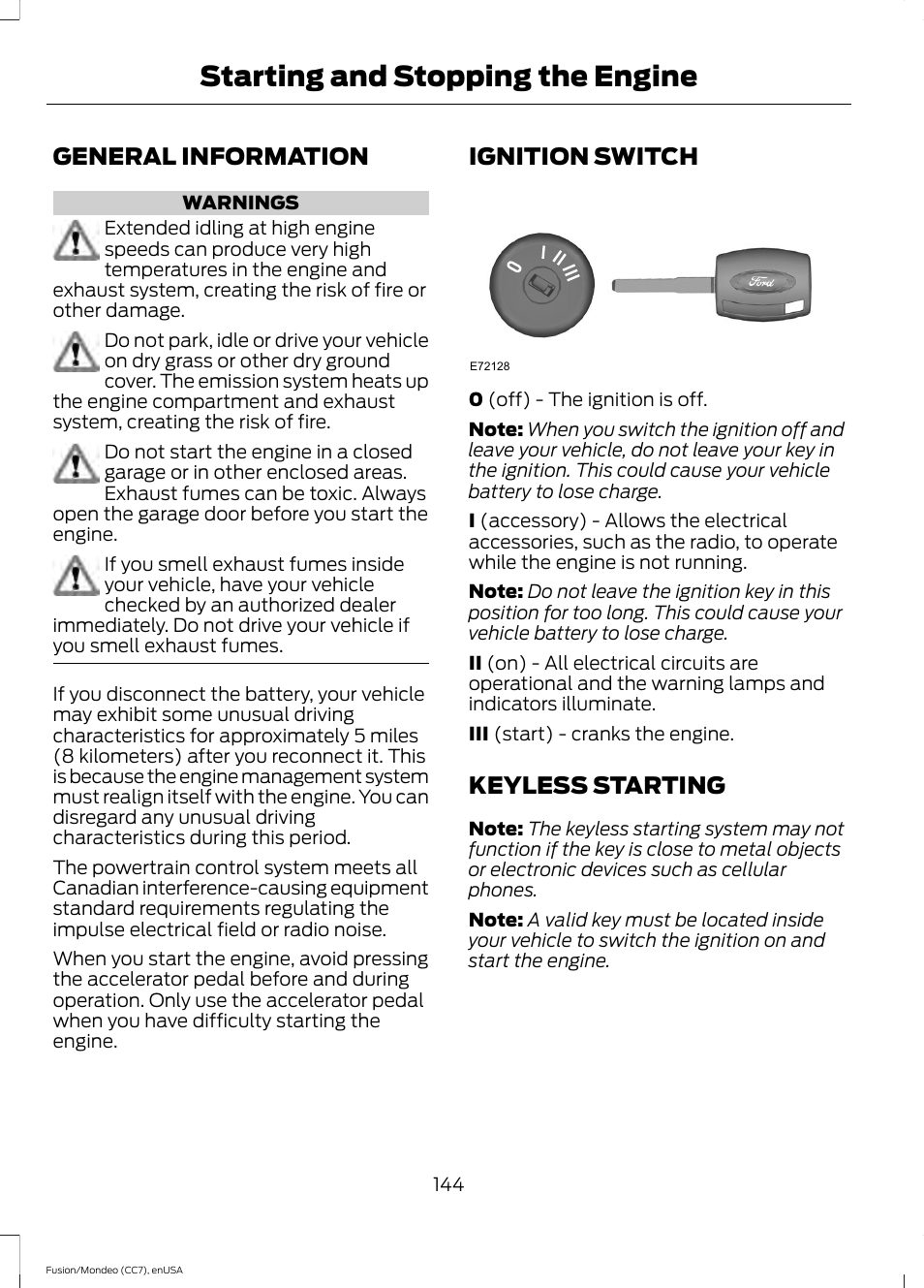 Starting and stopping the engine, General information, Ignition switch | Keyless starting, Starting and stopping the, Engine | FORD 2015 Fusion User Manual | Page 147 / 488