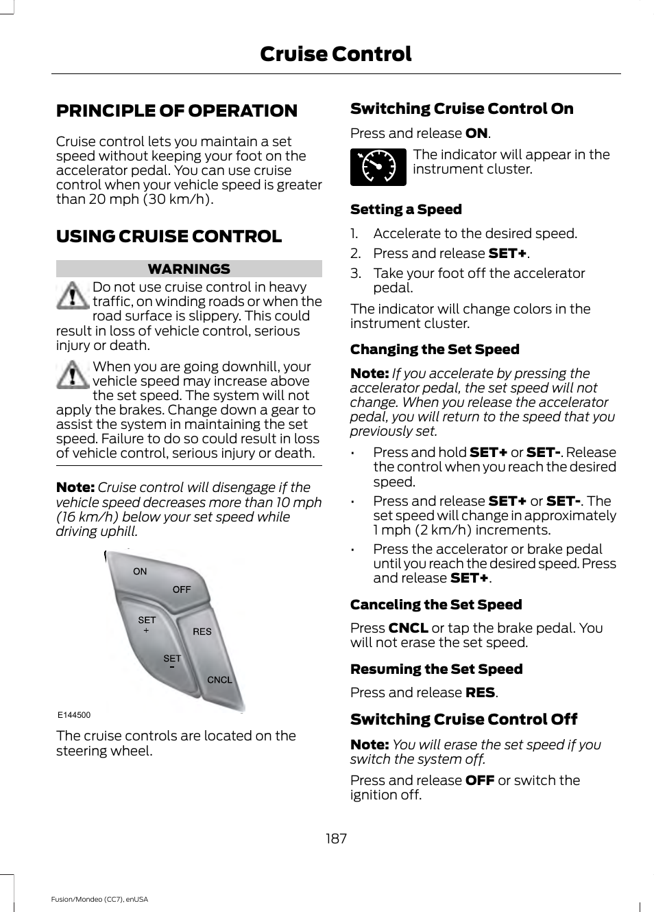 Cruise control, Principle of operation, Using cruise control | Principle of operation using cruise control | FORD 2015 Fusion User Manual | Page 190 / 488