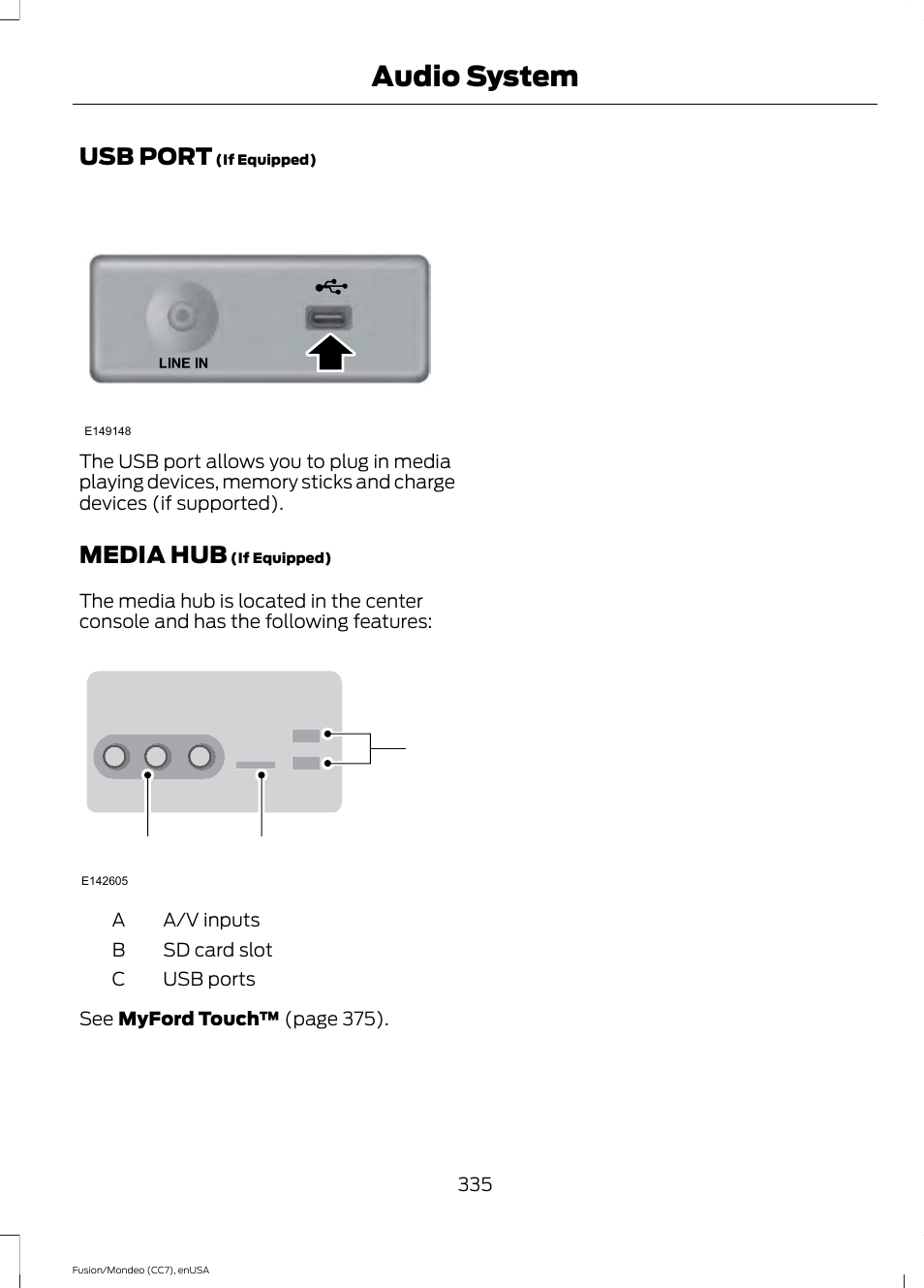 Usb port, Media hub, Usb port media hub | Audio system, Cb a | FORD 2015 Fusion User Manual | Page 338 / 488