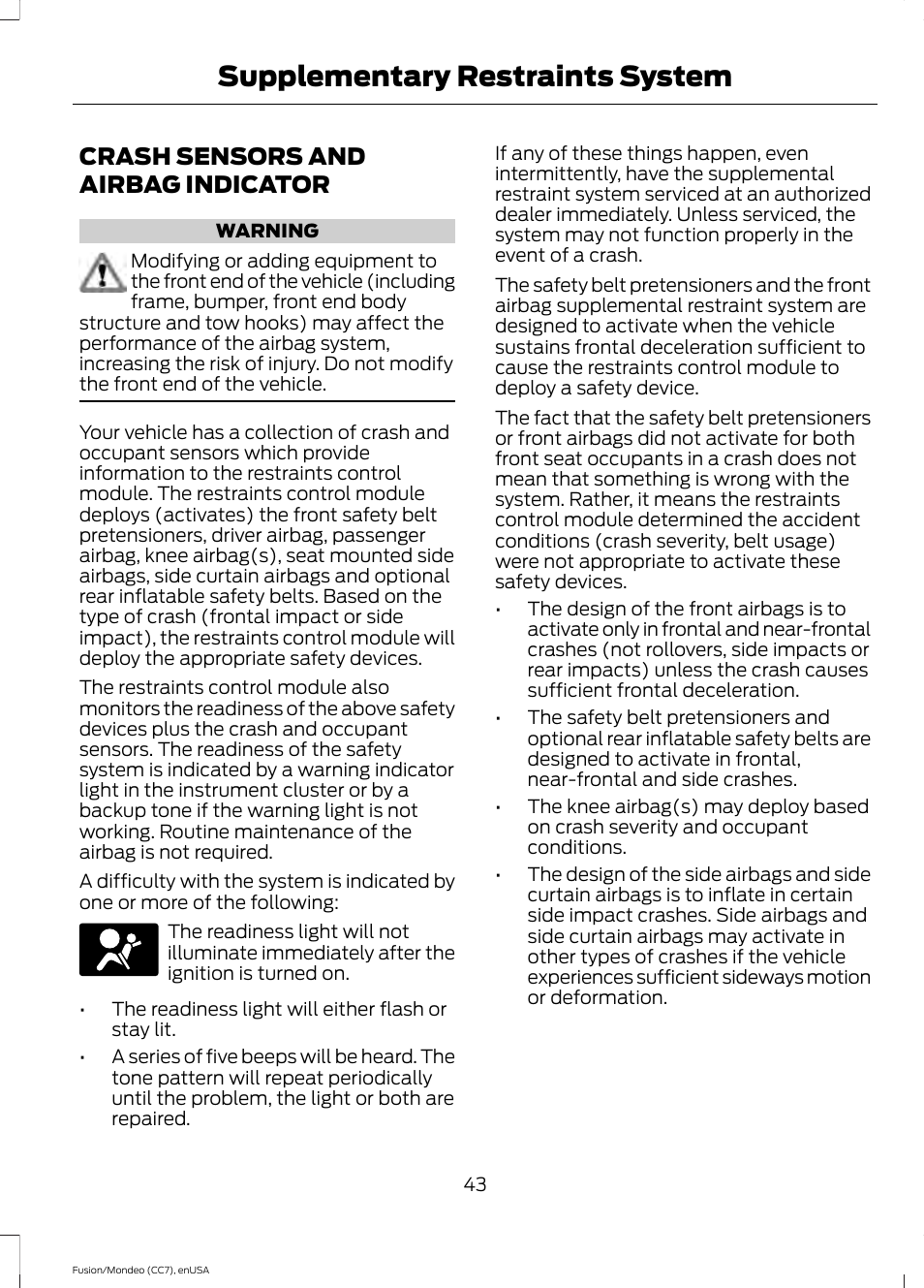 Crash sensors and airbag indicator, See crash sensors and airbag, See crash sensors and airbag indicator | Supplementary restraints system | FORD 2015 Fusion User Manual | Page 46 / 488