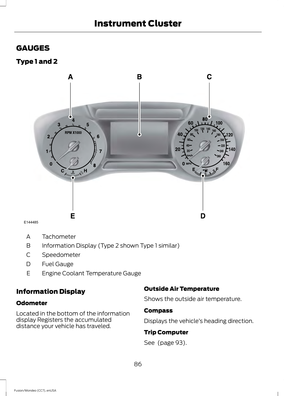 Instrument cluster, Gauges | FORD 2015 Fusion User Manual | Page 89 / 488
