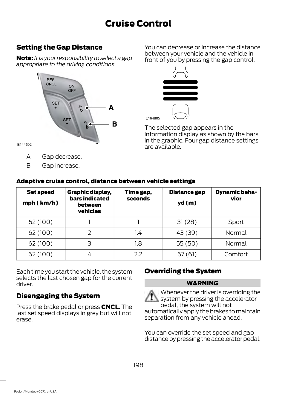 Cruise control | FORD 2015 Fusion Hybrid User Manual | Page 201 / 498