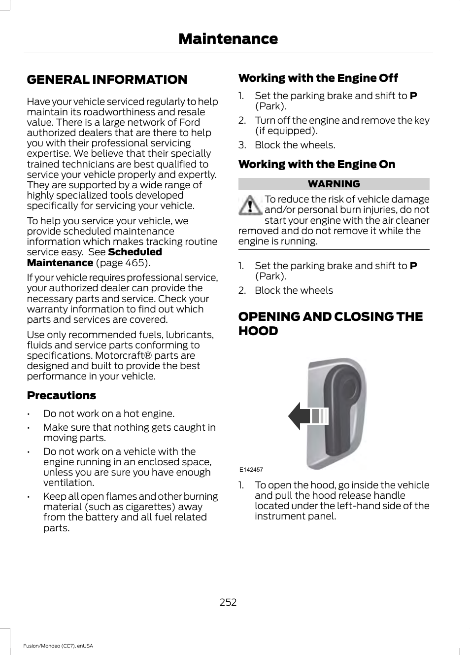 Maintenance, General information, Opening and closing the hood | General information opening and closing the hood | FORD 2015 Fusion Hybrid User Manual | Page 255 / 498