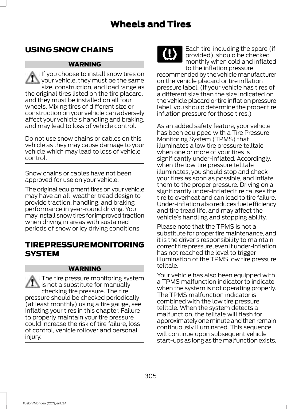 Using snow chains, Tire pressure monitoring system, Using snow chains tire pressure monitoring system | Wheels and tires | FORD 2015 Fusion Hybrid User Manual | Page 308 / 498