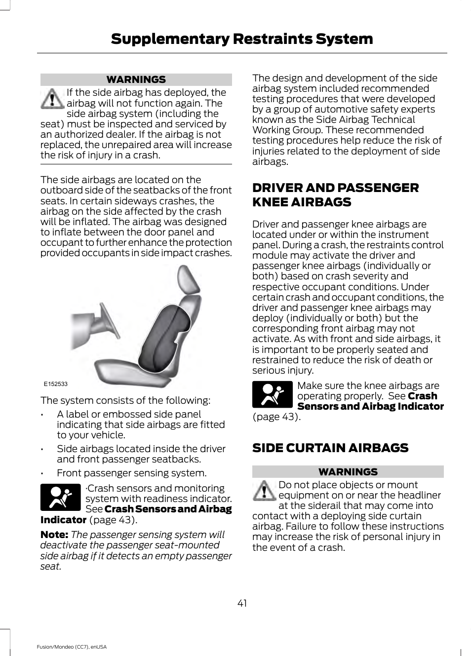 Driver and passenger knee airbags, Side curtain airbags, Supplementary restraints system | FORD 2015 Fusion Hybrid User Manual | Page 44 / 498