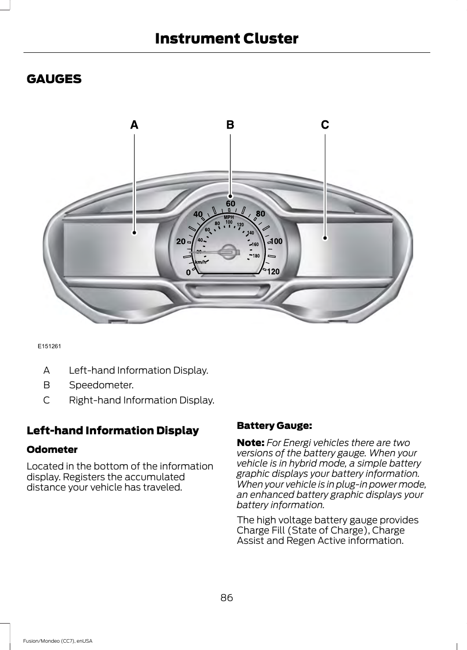 Instrument cluster, Gauges | FORD 2015 Fusion Hybrid User Manual | Page 89 / 498