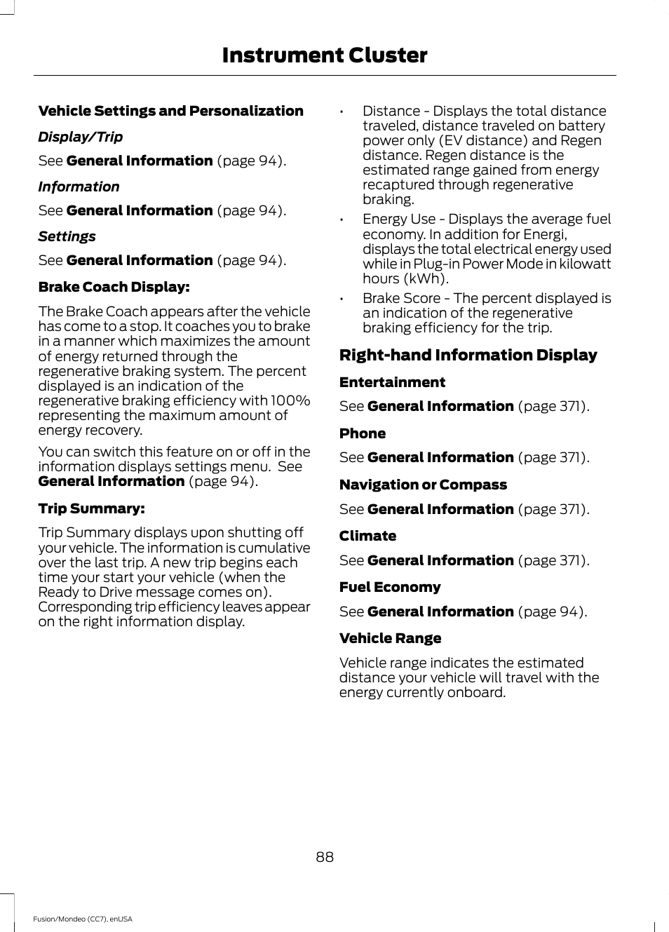 Instrument cluster | FORD 2015 Fusion Hybrid User Manual | Page 91 / 498