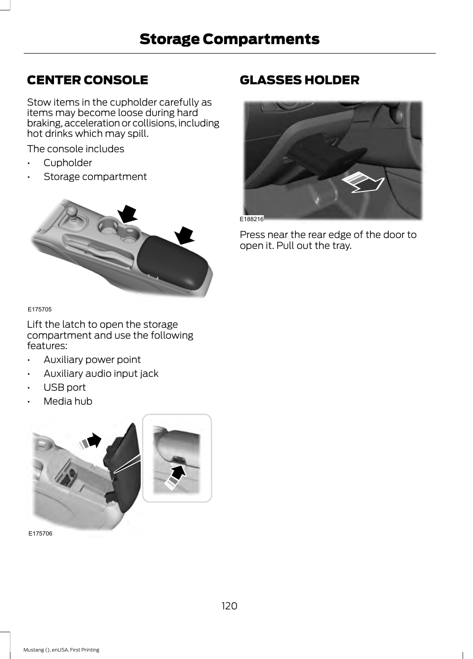 Storage compartments, Center console, Glasses holder | Center console glasses holder | FORD 2015 Mustang User Manual | Page 123 / 441