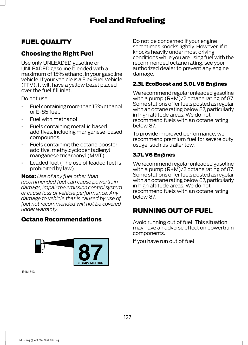 Fuel quality, Running out of fuel, Fuel quality running out of fuel | Fuel and refueling | FORD 2015 Mustang User Manual | Page 130 / 441