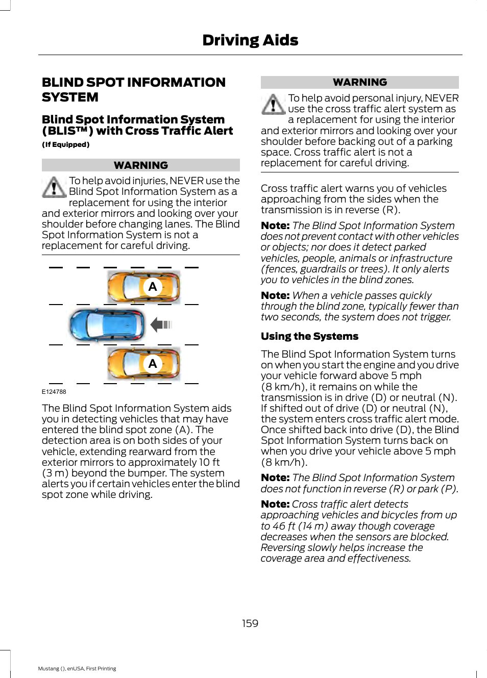 Driving aids, Blind spot information system, See blind spot | See blind spot informa, See blind spot information | FORD 2015 Mustang User Manual | Page 162 / 441