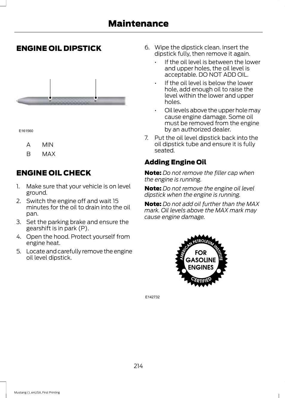 Engine oil dipstick, Engine oil check, Engine oil dipstick engine oil check | See engine oil, Maintenance | FORD 2015 Mustang User Manual | Page 217 / 441