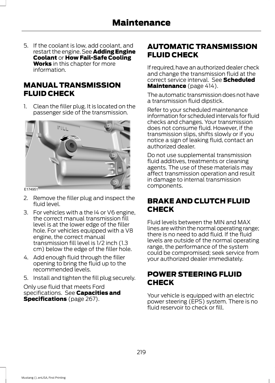 Manual transmission fluid check, Automatic transmission fluid check, Brake and clutch fluid check | Power steering fluid check, Check, Maintenance | FORD 2015 Mustang User Manual | Page 222 / 441