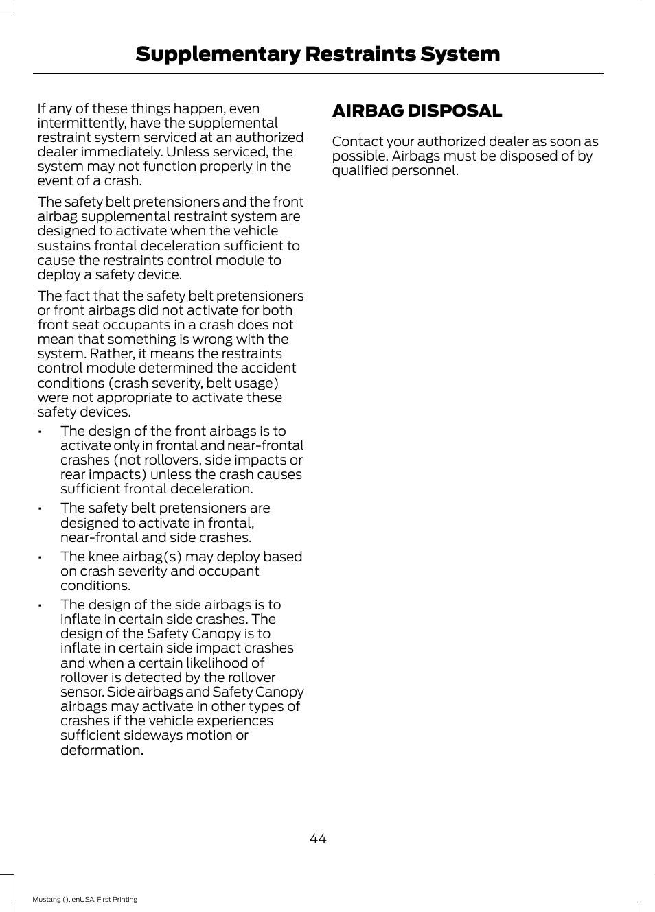 Airbag disposal, Supplementary restraints system | FORD 2015 Mustang User Manual | Page 47 / 441