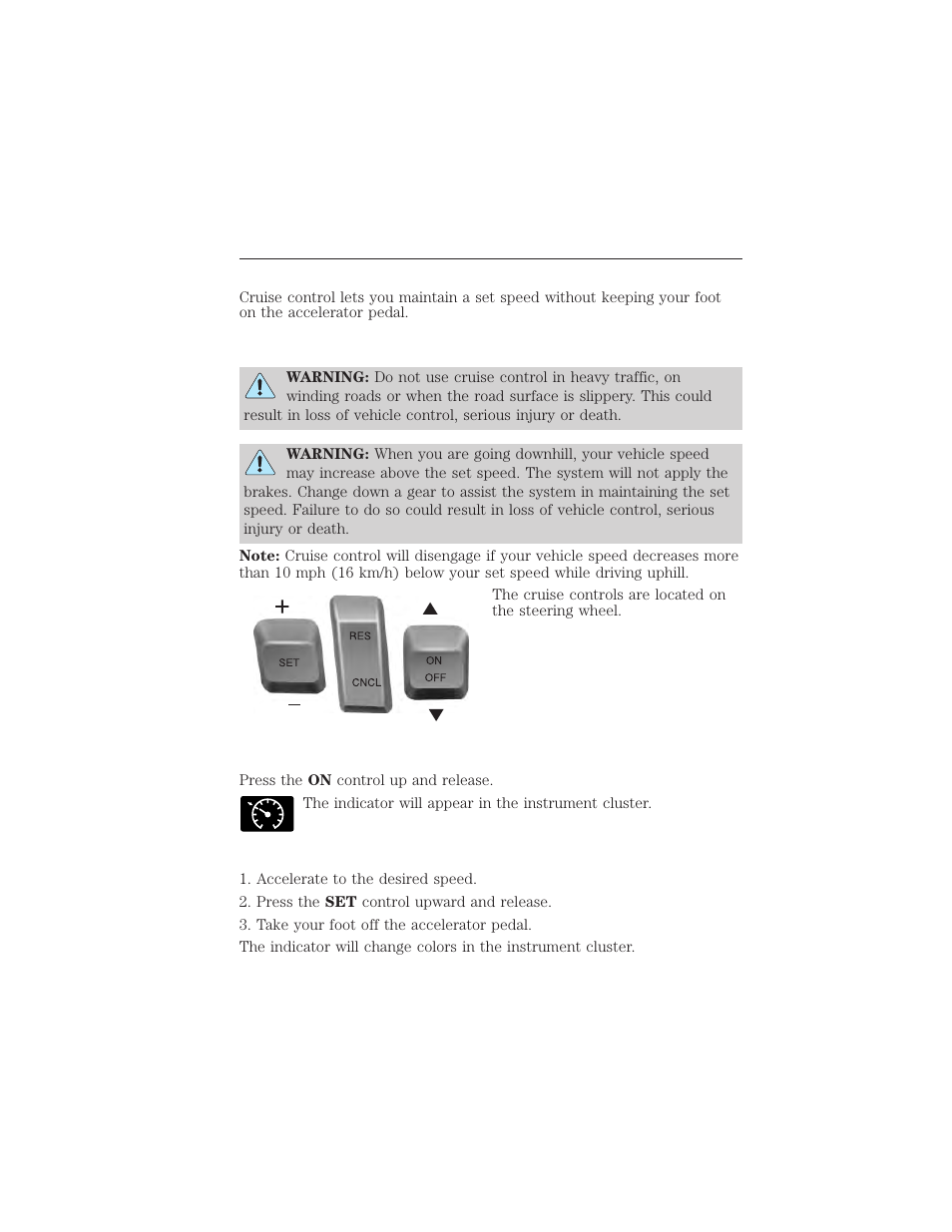 Cruise control, Principles of operation, Using cruise control | Switching cruise control on, Setting a speed, 212 cruise control | FORD 2015 Taurus User Manual | Page 213 / 558