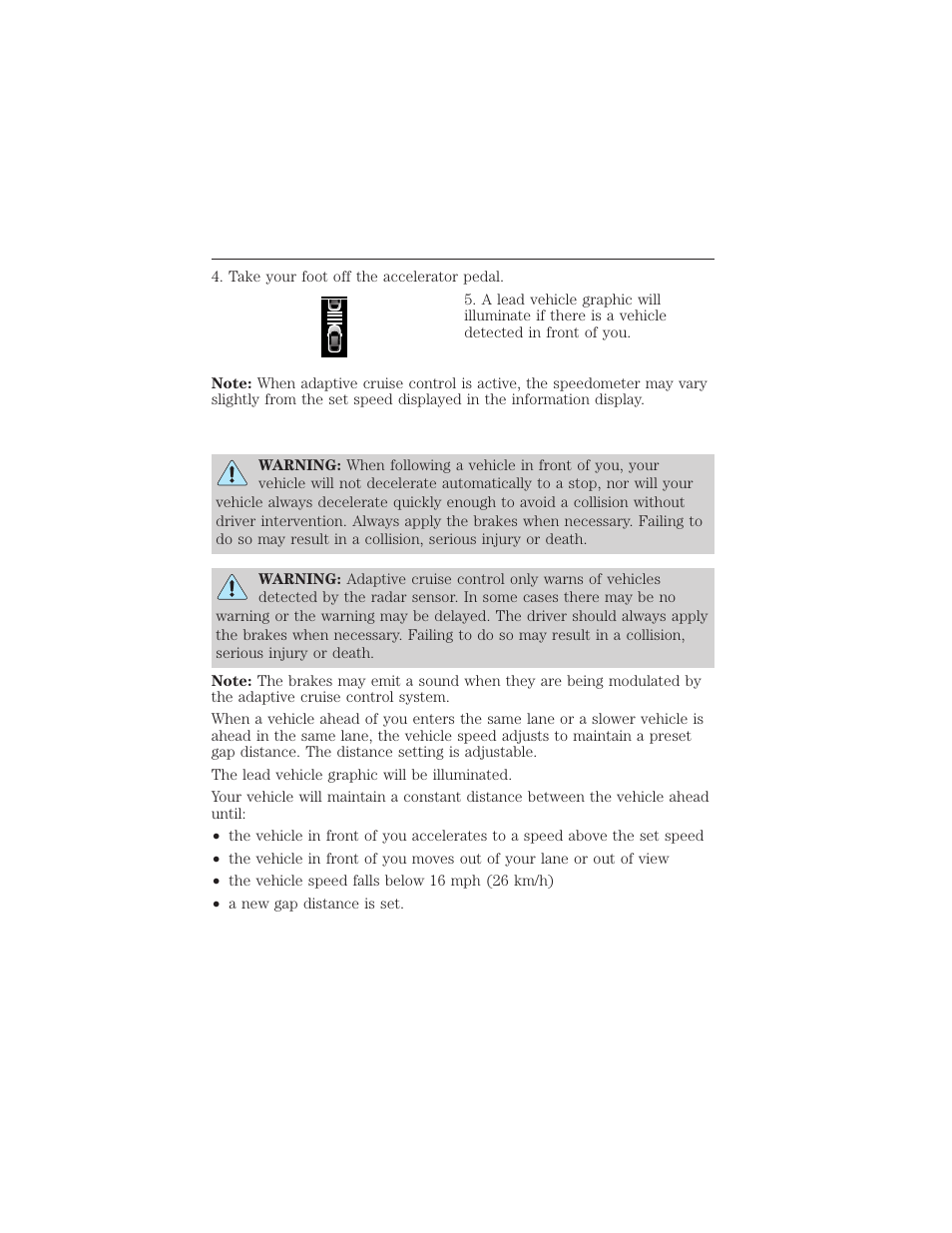 Following a vehicle, Cruise control 215 | FORD 2015 Taurus User Manual | Page 216 / 558