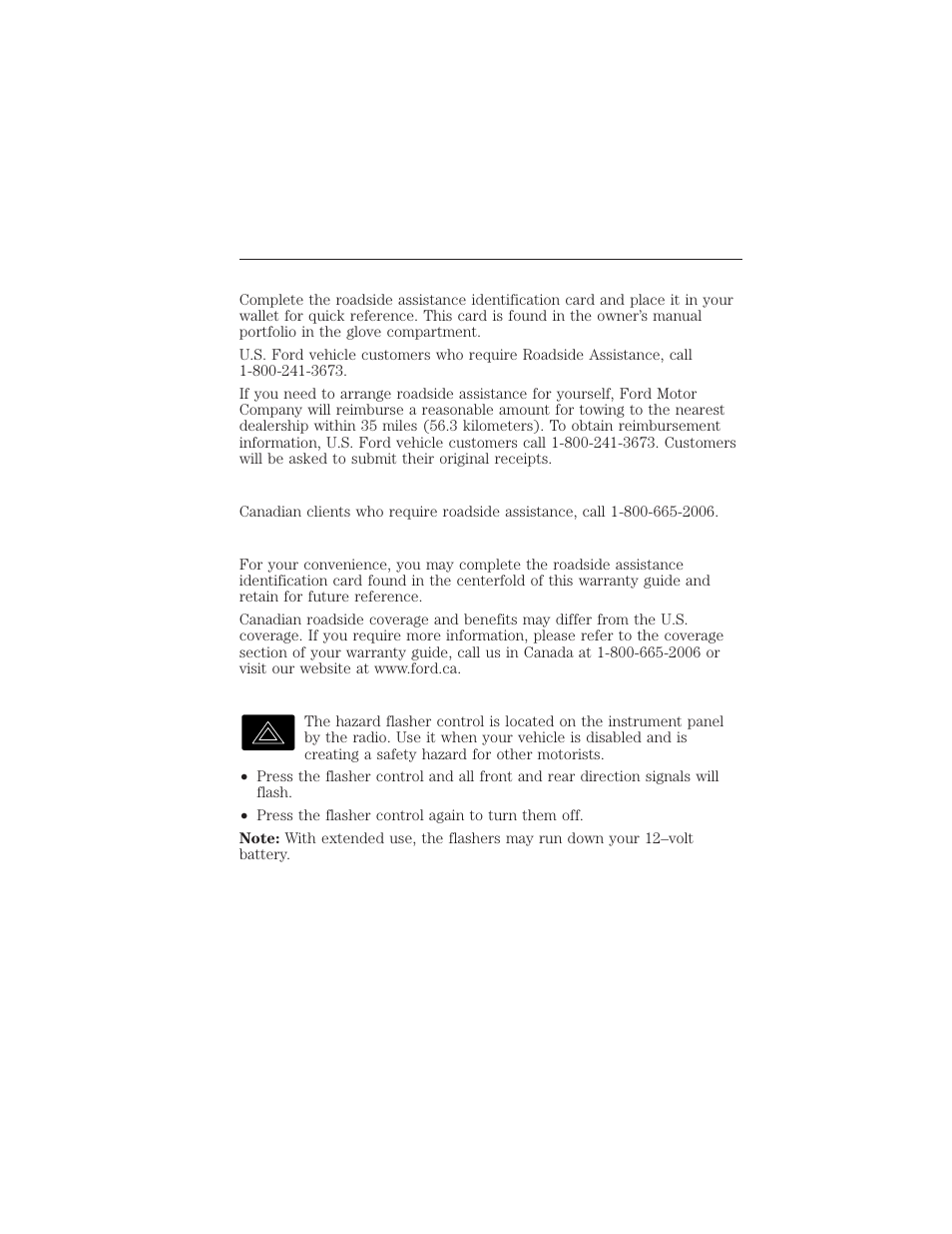 Vehicles sold in canada: using roadside assistance, Hazard warning flashers, 258 roadside emergencies | FORD 2015 Taurus User Manual | Page 259 / 558