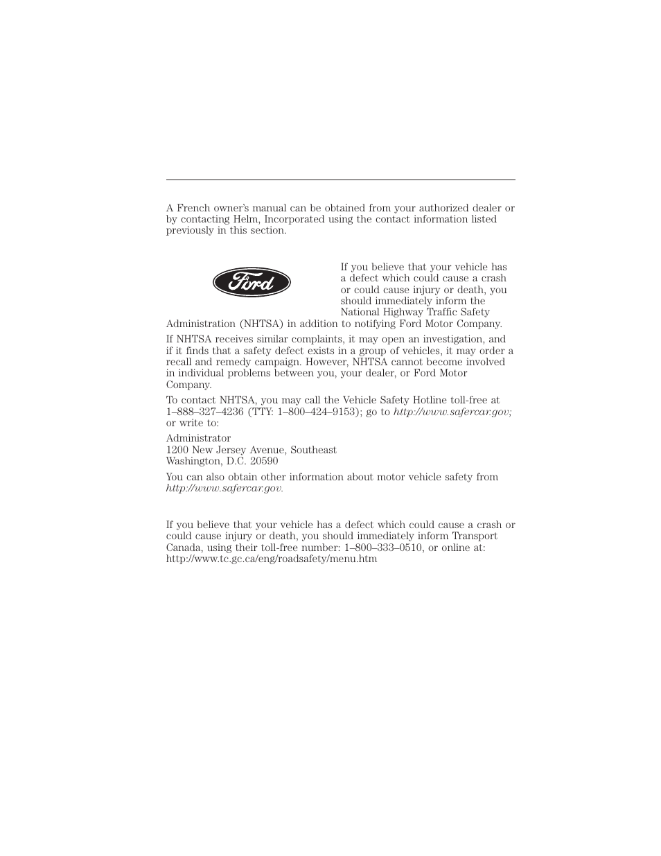 Obtaining a french owner’s manual, Reporting safety defects (u.s. only), Reporting safety defects (canada only) | 270 customer assistance | FORD 2015 Taurus User Manual | Page 271 / 558