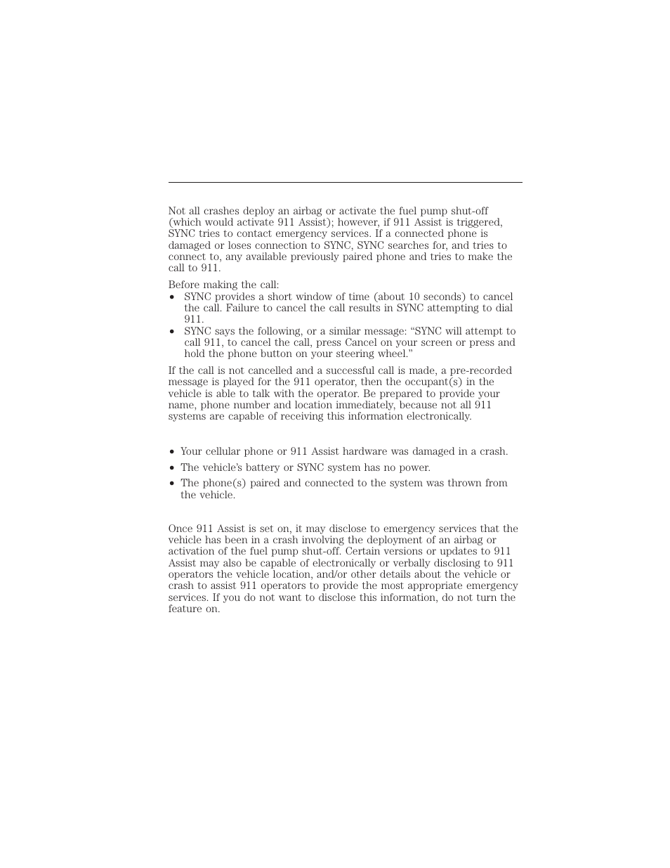 In the event of a crash, 911 assist may not work if, 911 assist privacy notice | 410 sync | FORD 2015 Taurus User Manual | Page 411 / 558