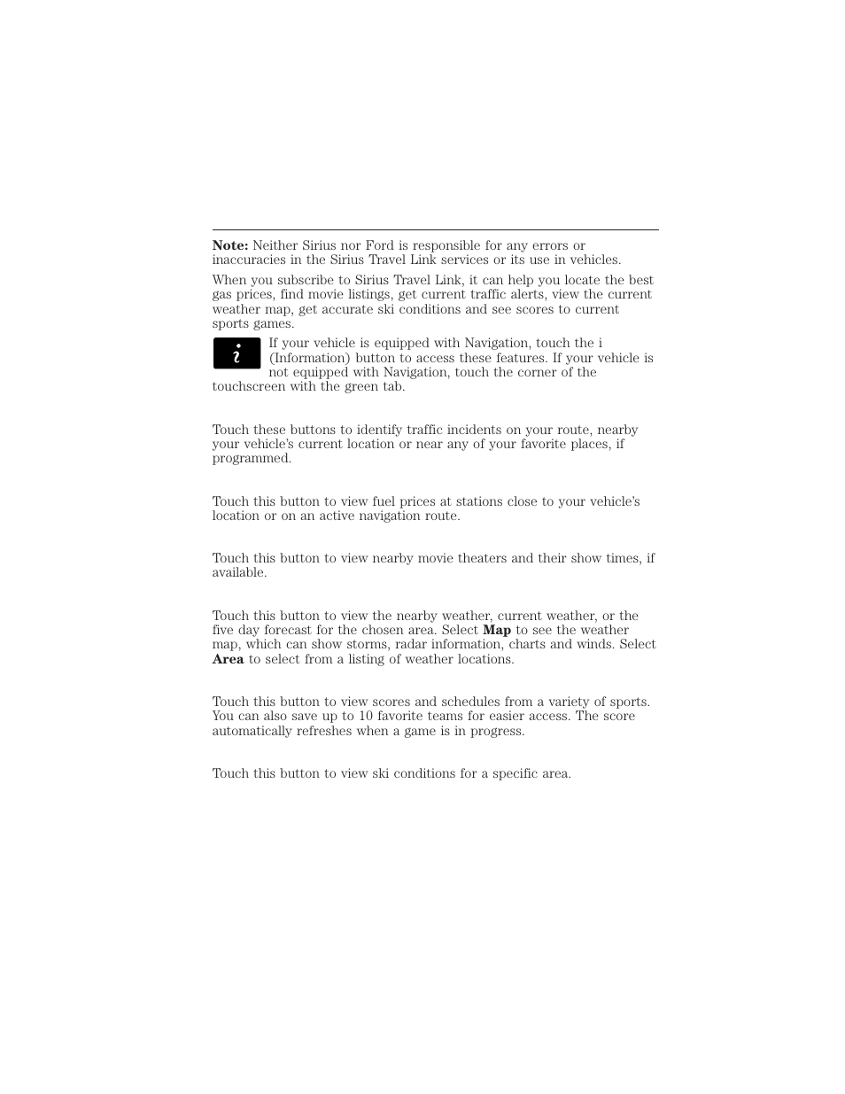 Traffic on route and traffic nearby, Fuel prices, Movie listings | Weather, Sports info, Ski conditions, 480 myford touch® (if equipped) | FORD 2015 Taurus User Manual | Page 481 / 558