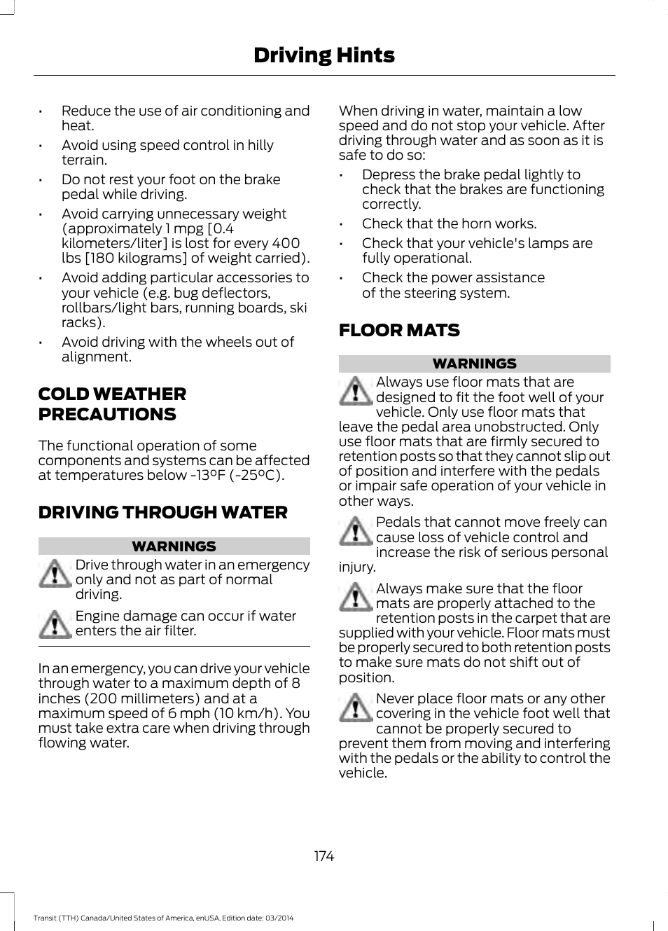 Cold weather precautions, Driving through water, Floor mats | Driving hints | FORD 2015 Transit v.1 User Manual | Page 177 / 461