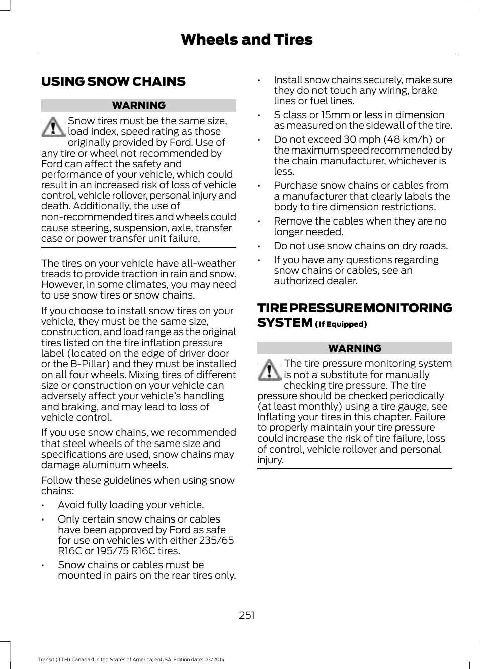 Using snow chains, Tire pressure monitoring system, Using snow chains tire pressure monitoring system | See tire pressure monitoring, Wheels and tires | FORD 2015 Transit v.1 User Manual | Page 254 / 461