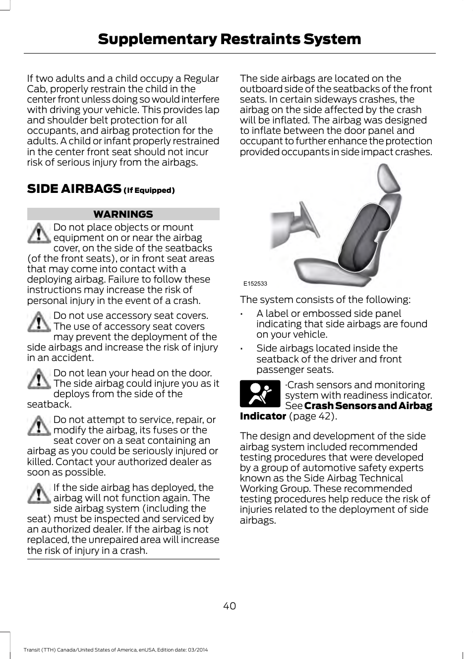 Side airbags, Supplementary restraints system | FORD 2015 Transit v.1 User Manual | Page 43 / 461