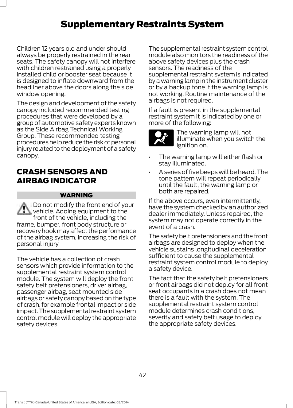 Crash sensors and airbag indicator, Supplementary restraints system | FORD 2015 Transit v.1 User Manual | Page 45 / 461