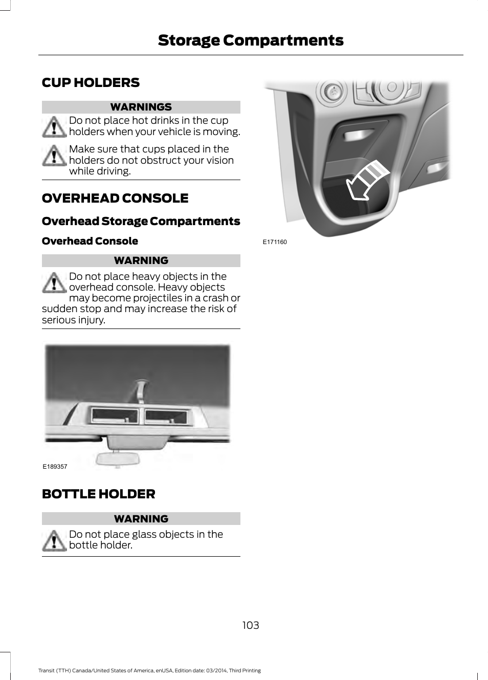 Storage compartments, Cup holders, Overhead console | Bottle holder, Cup holders overhead console bottle holder | FORD 2015 Transit v.2 User Manual | Page 106 / 467