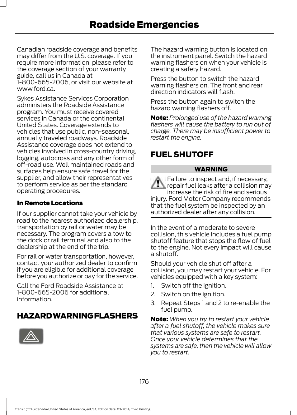 Hazard warning flashers, Fuel shutoff, Hazard warning flashers fuel shutoff | Roadside emergencies | FORD 2015 Transit v.2 User Manual | Page 179 / 467