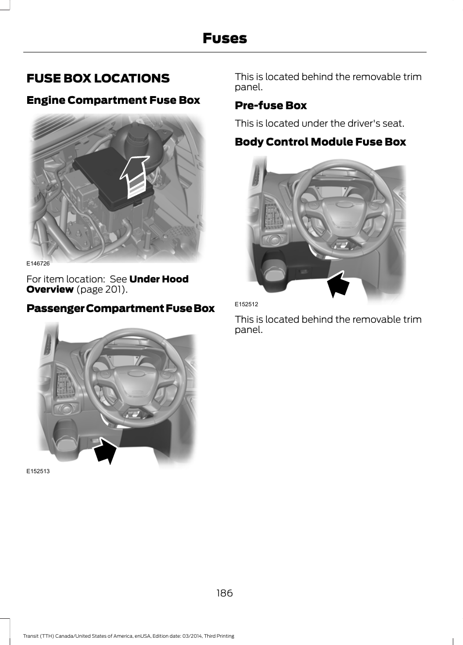 Fuses, Fuse box locations, See fuses | FORD 2015 Transit v.2 User Manual | Page 189 / 467