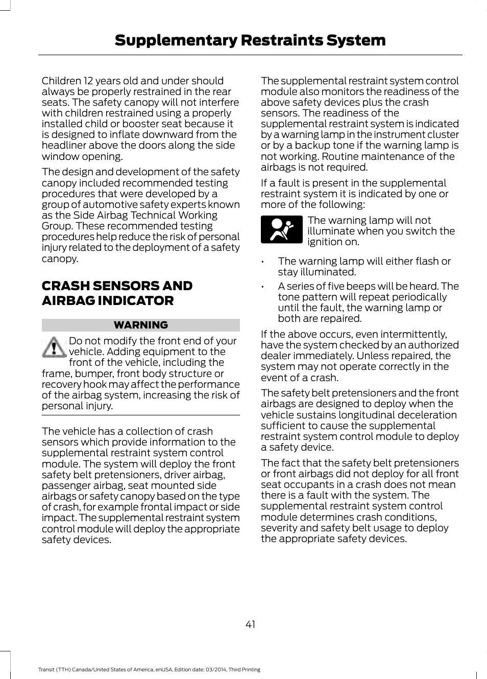 Crash sensors and airbag indicator, Supplementary restraints system | FORD 2015 Transit v.2 User Manual | Page 44 / 467
