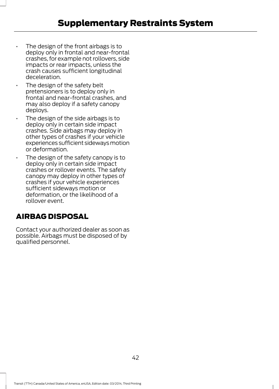 Airbag disposal, Supplementary restraints system | FORD 2015 Transit v.2 User Manual | Page 45 / 467