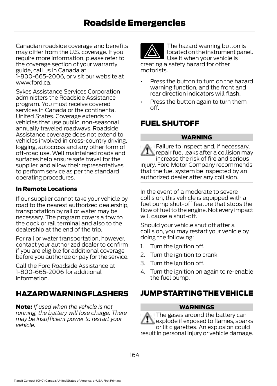 Hazard warning flashers, Fuel shutoff, Jump starting the vehicle | Roadside emergencies | FORD 2015 Transit Connect User Manual | Page 167 / 428