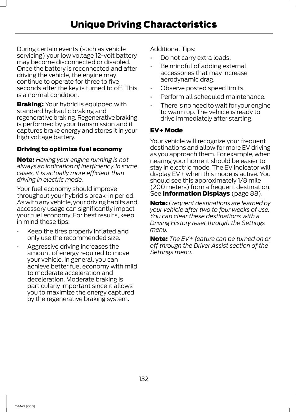 Unique driving characteristics | FORD 2014 C-MAX Hybrid User Manual | Page 134 / 447