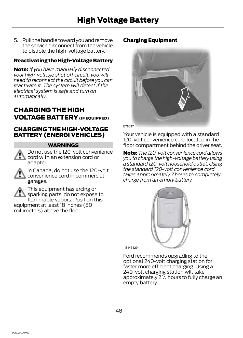 Charging the high voltage battery, High voltage battery | FORD 2014 C-MAX Hybrid User Manual | Page 150 / 447