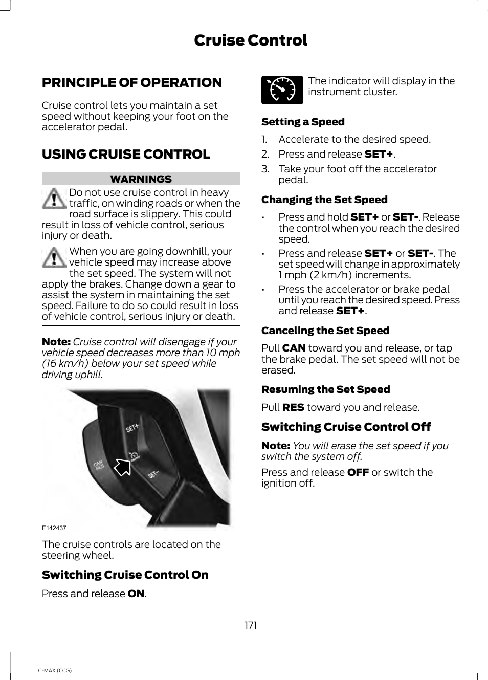 Cruise control, Principle of operation, Using cruise control | Principle of operation using cruise control | FORD 2014 C-MAX Hybrid User Manual | Page 173 / 447