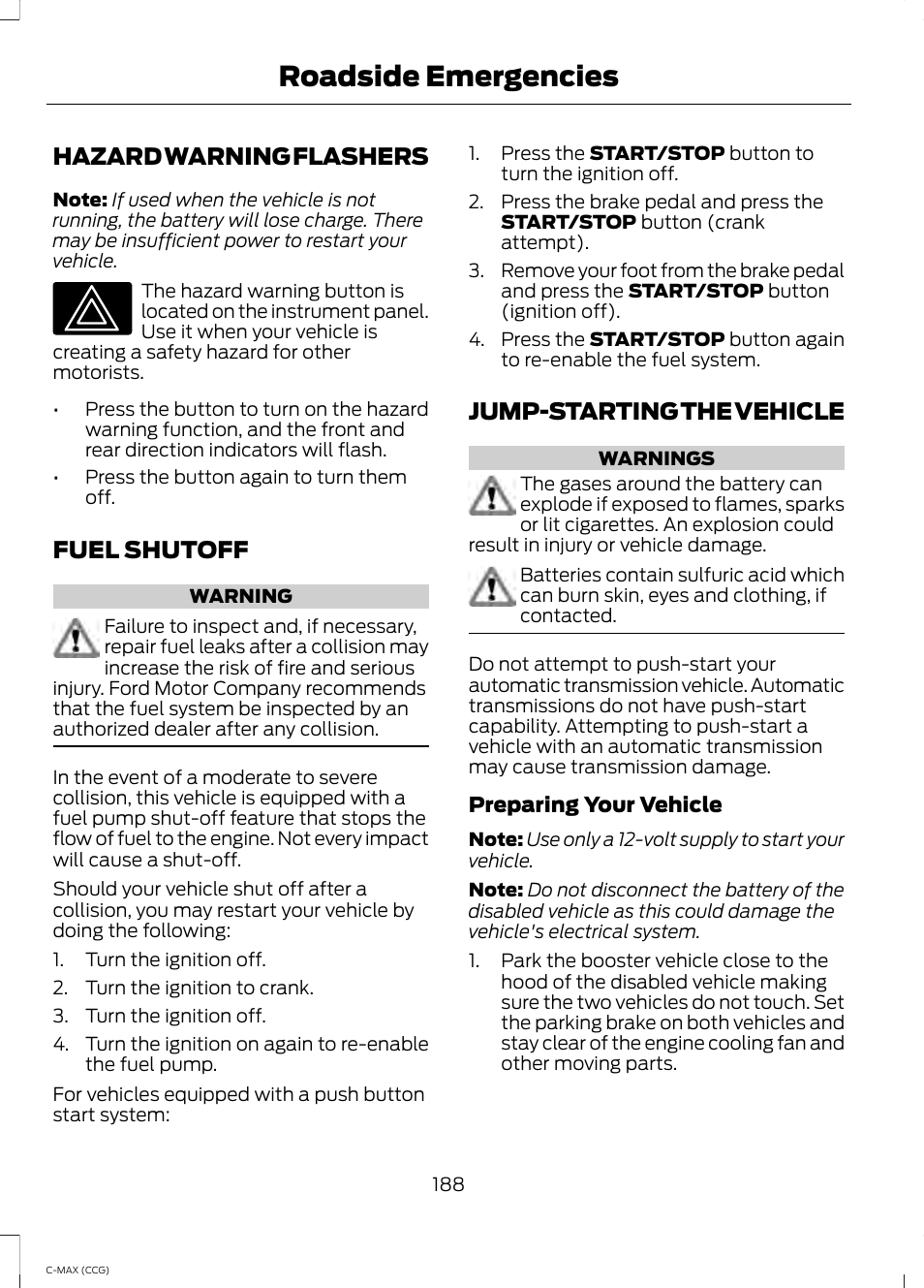 Hazard warning flashers, Fuel shutoff, Jump-starting the vehicle | Roadside emergencies | FORD 2014 C-MAX Hybrid User Manual | Page 190 / 447