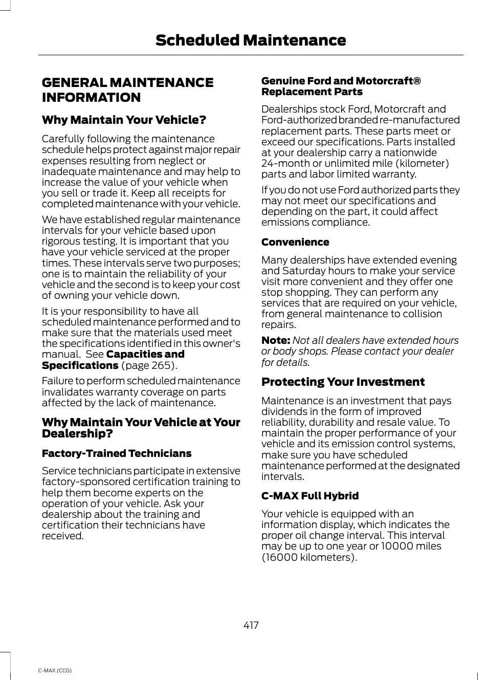 Scheduled maintenance, General maintenance information | FORD 2014 C-MAX Hybrid User Manual | Page 419 / 447