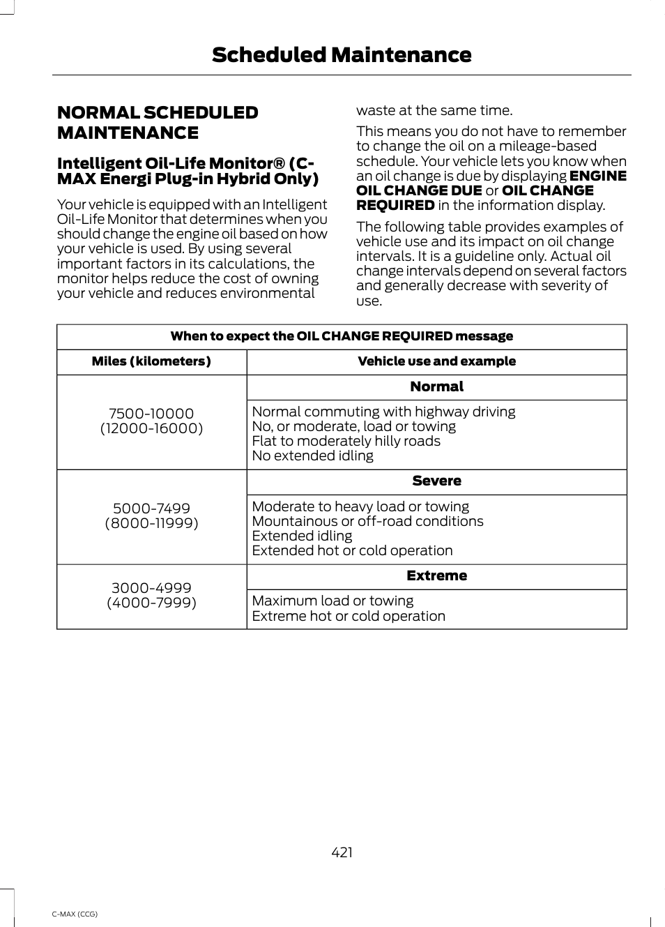 Normal scheduled maintenance, Scheduled maintenance | FORD 2014 C-MAX Hybrid User Manual | Page 423 / 447