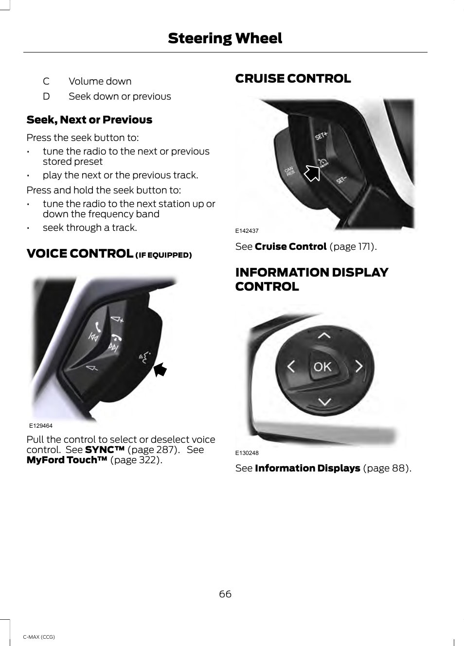 Voice control, Cruise control, Information display control | Steering wheel | FORD 2014 C-MAX Hybrid User Manual | Page 68 / 447