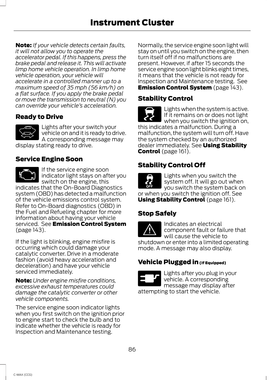 Instrument cluster | FORD 2014 C-MAX Hybrid User Manual | Page 88 / 447