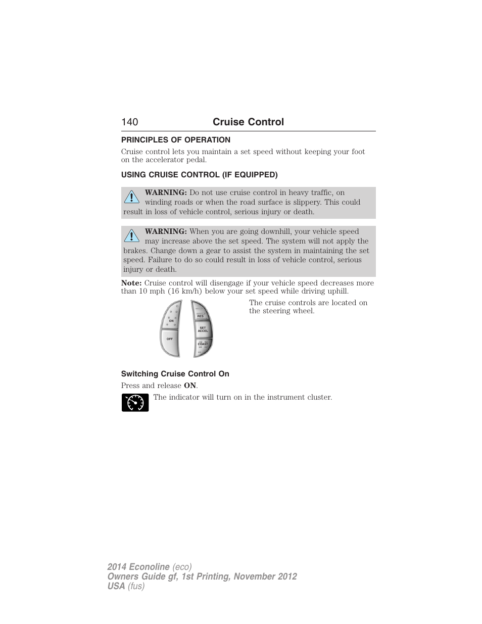 Cruise control, Principles of operation, Using cruise control (if equipped) | Switching cruise control on, Using cruise control, 140 cruise control | FORD 2014 E-450 v.1 User Manual | Page 141 / 438