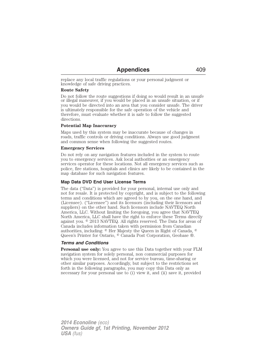 Map data dvd end user license terms, Terms and conditions, Navigation end user license agreement | Appendices 409 | FORD 2014 E-450 v.1 User Manual | Page 410 / 438