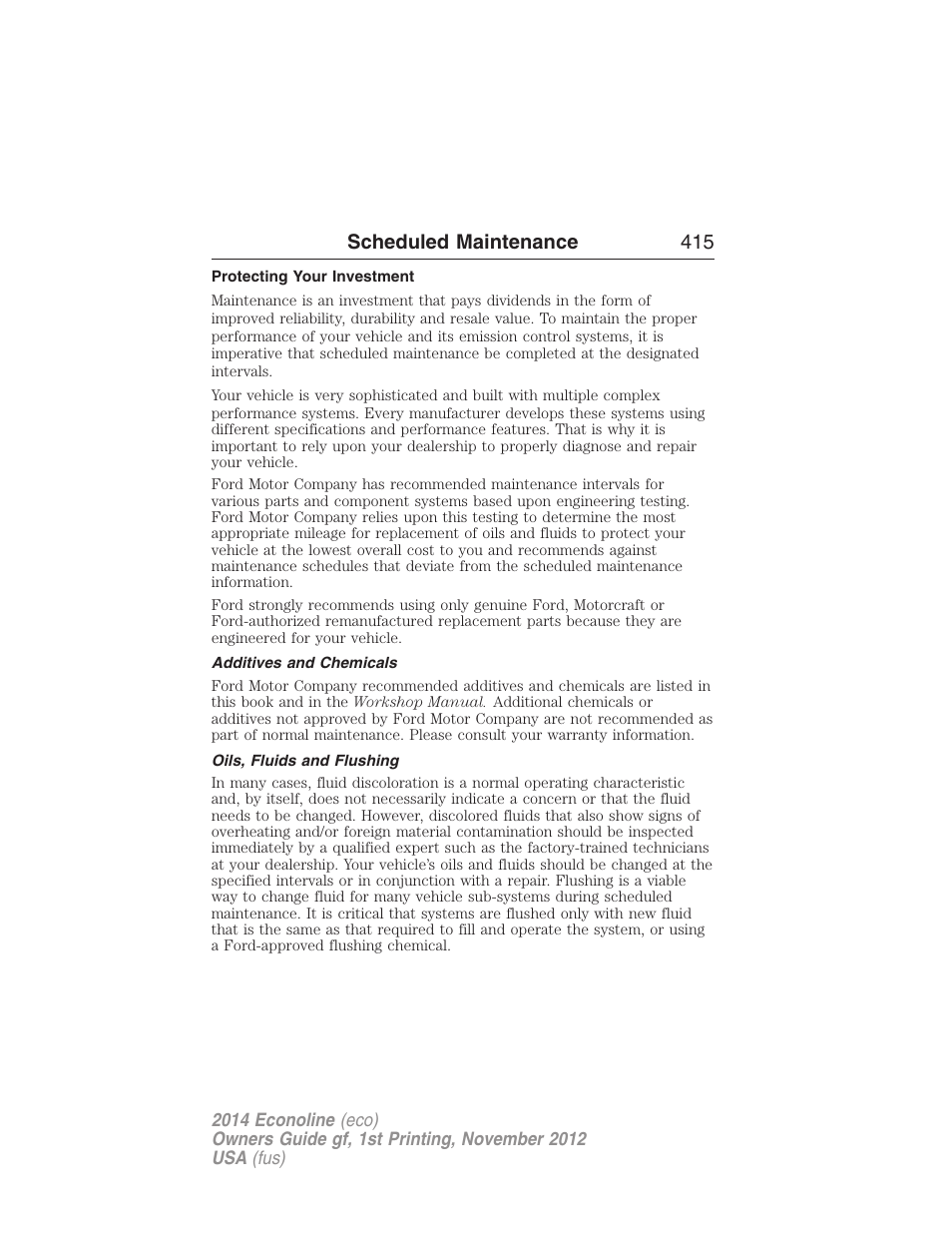 Protecting your investment, Additives and chemicals, Oils, fluids and flushing | Scheduled maintenance 415 | FORD 2014 E-450 v.1 User Manual | Page 416 / 438