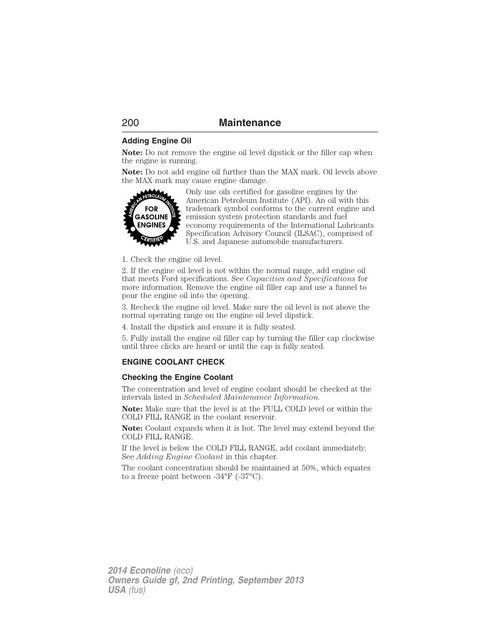 Adding engine oil, Engine coolant check, Checking the engine coolant | 200 maintenance | FORD 2014 E-450 v.2 User Manual | Page 201 / 443