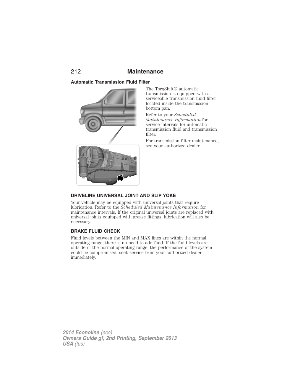Automatic transmission fluid filter, Driveline universal joint and slip yoke, Brake fluid check | 212 maintenance | FORD 2014 E-450 v.2 User Manual | Page 213 / 443