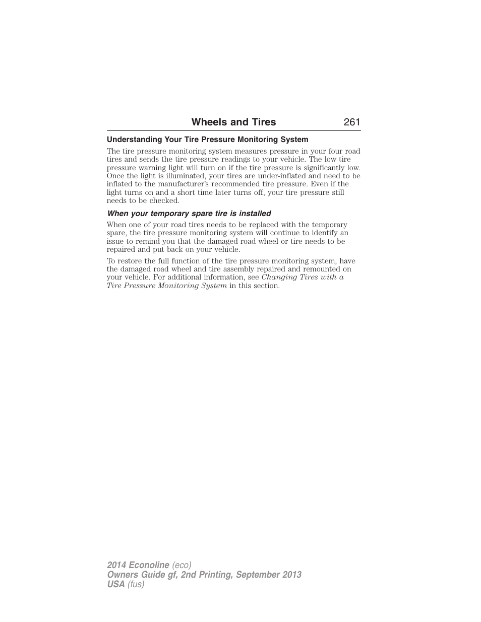 Understanding your tire pressure monitoring system, When your temporary spare tire is installed | FORD 2014 E-450 v.2 User Manual | Page 262 / 443